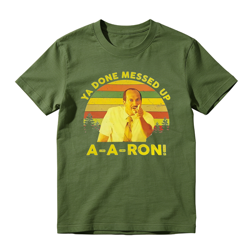 Ya Done Messed Up A A Ron! Movie Quote Funny Vintage T-shirt