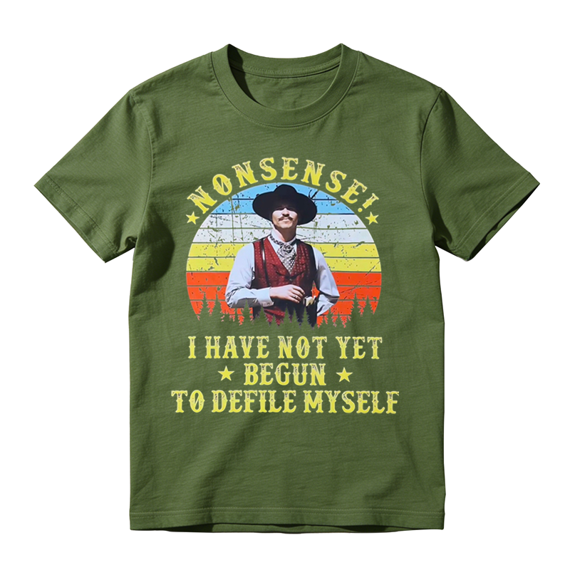 Nonsense I Have Not Yet Begun To Defile Myself Funny Retro Sunset Movie Quote T-shirt