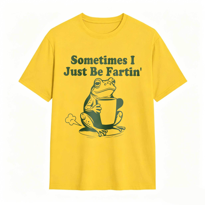 Sometimes I Just Be Fartin' Frog Funny T-shirt