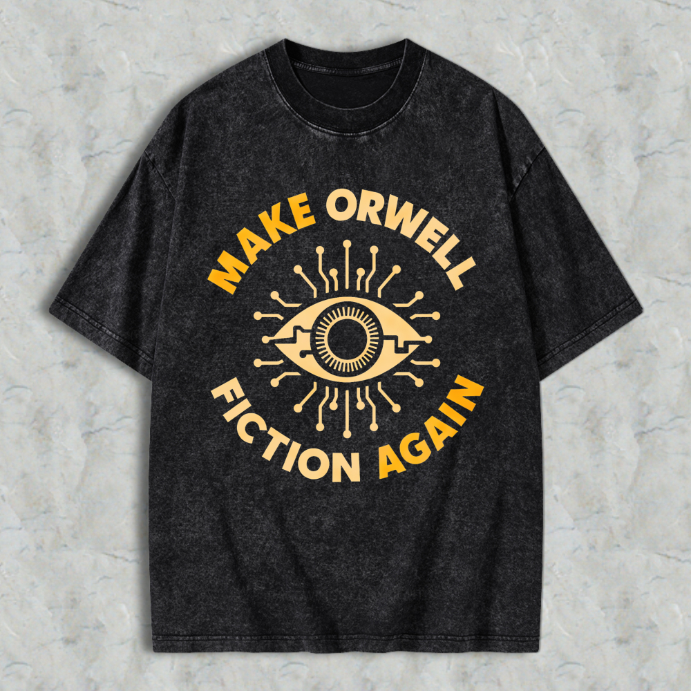 Wardrobecart Make Orwell Fiction Again Eye Symbol Unisex Washed T-shirt