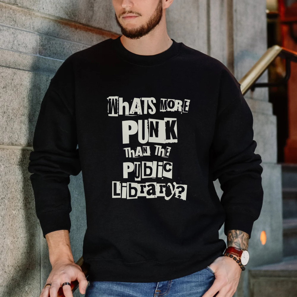 Wardrobecart Whats More Punk Than The Public Library Unisex Classic Sweatshirt