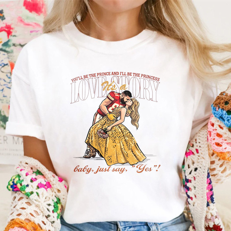 Youll Be The Prince And Ill Be The Princess Its A Love Story Baby Just Say Yes Unisex Classic T-shirt