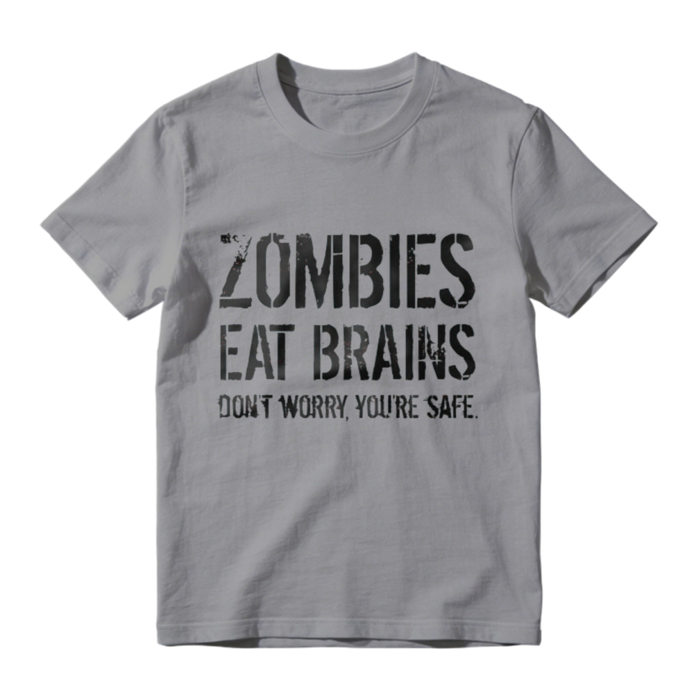 Zombies Eat Brains Dont Worry Youre Safe Funny Horror Quote Graphic T-shirt