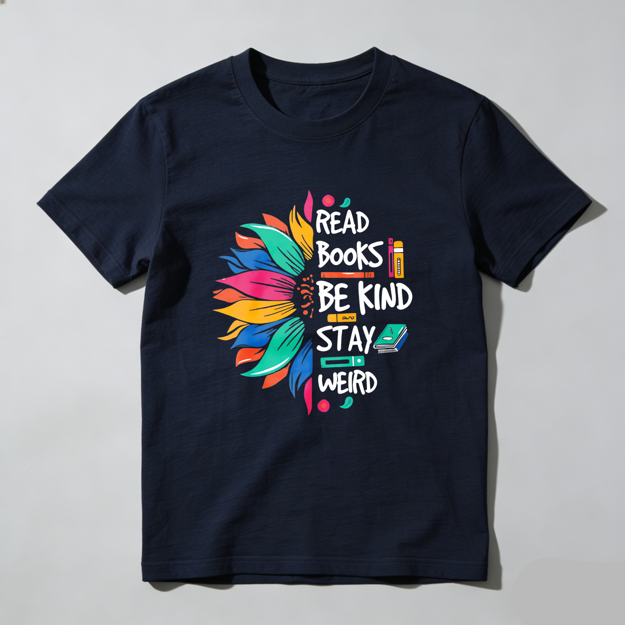 Wardrobecart Read Books Be Kind Stay Weird Tshirt