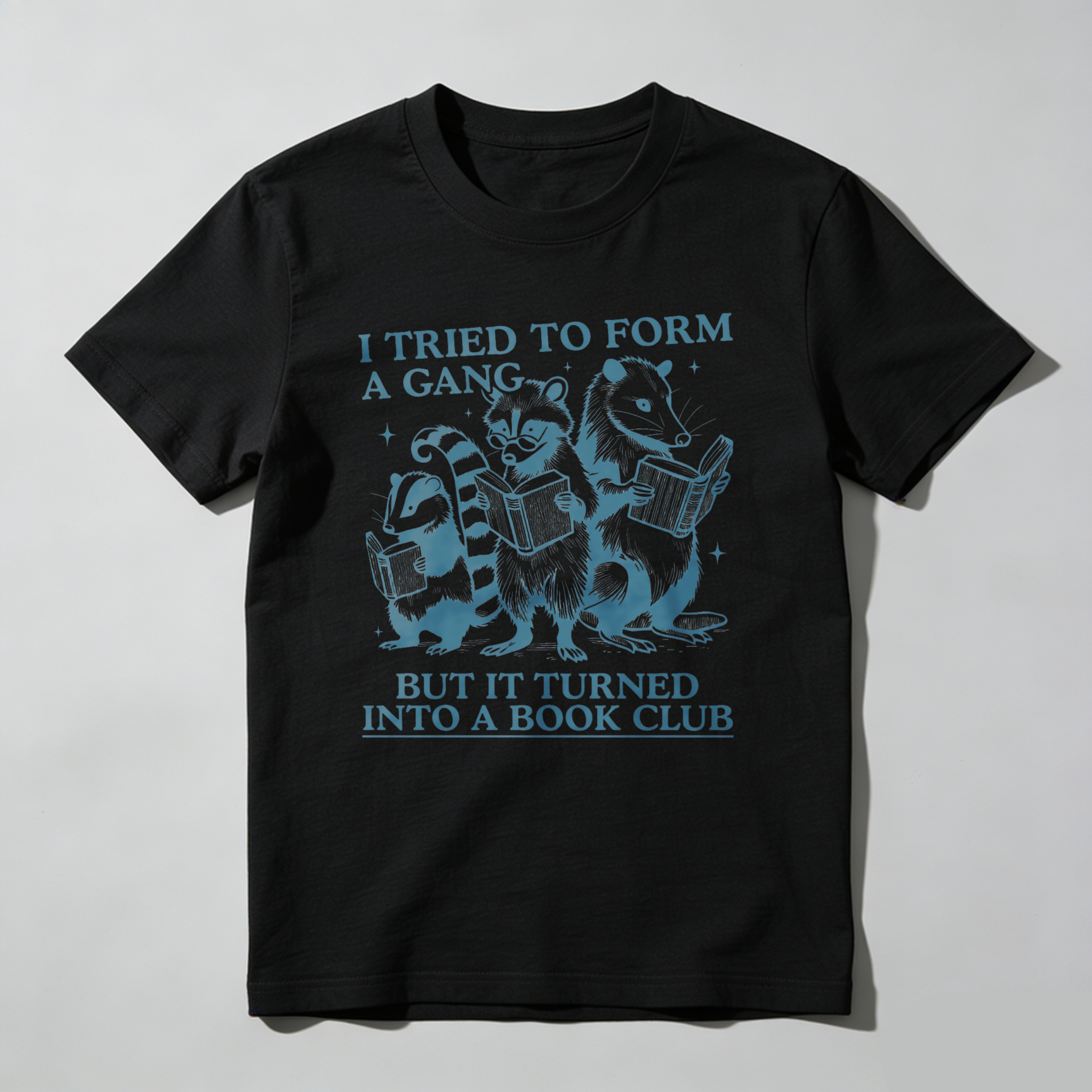 Wardrobecart I Tried To Form A Gang But It Turned Into A Book Club Tshirt