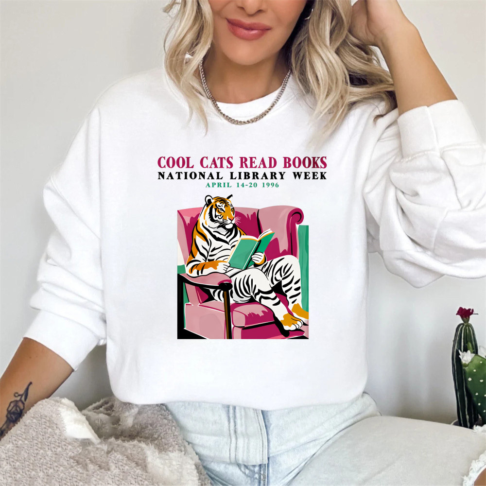 Wardrobecart Cool Cats Read Books National Library Week April 14 20 1996 Tiger Reading Book In Armchair Unisex Classic Sweatshirt