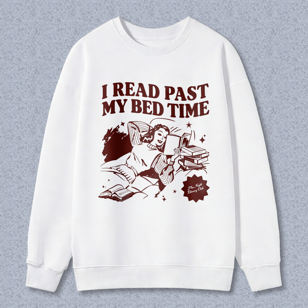 Wardrobecart I Read Past My Bed Time Unisex Classic Sweatshirt