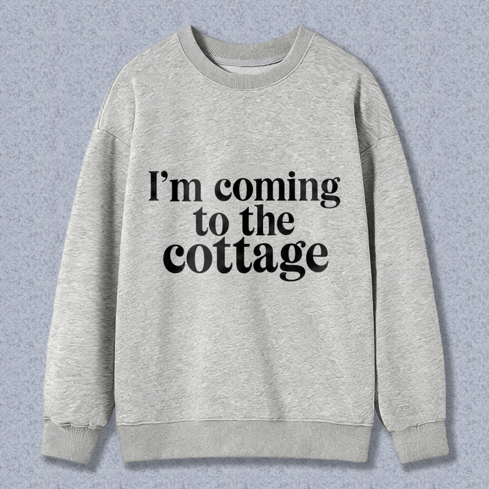 Wardrobecart Im Coming To The Cottage Unisex Classic Sweatshirt
