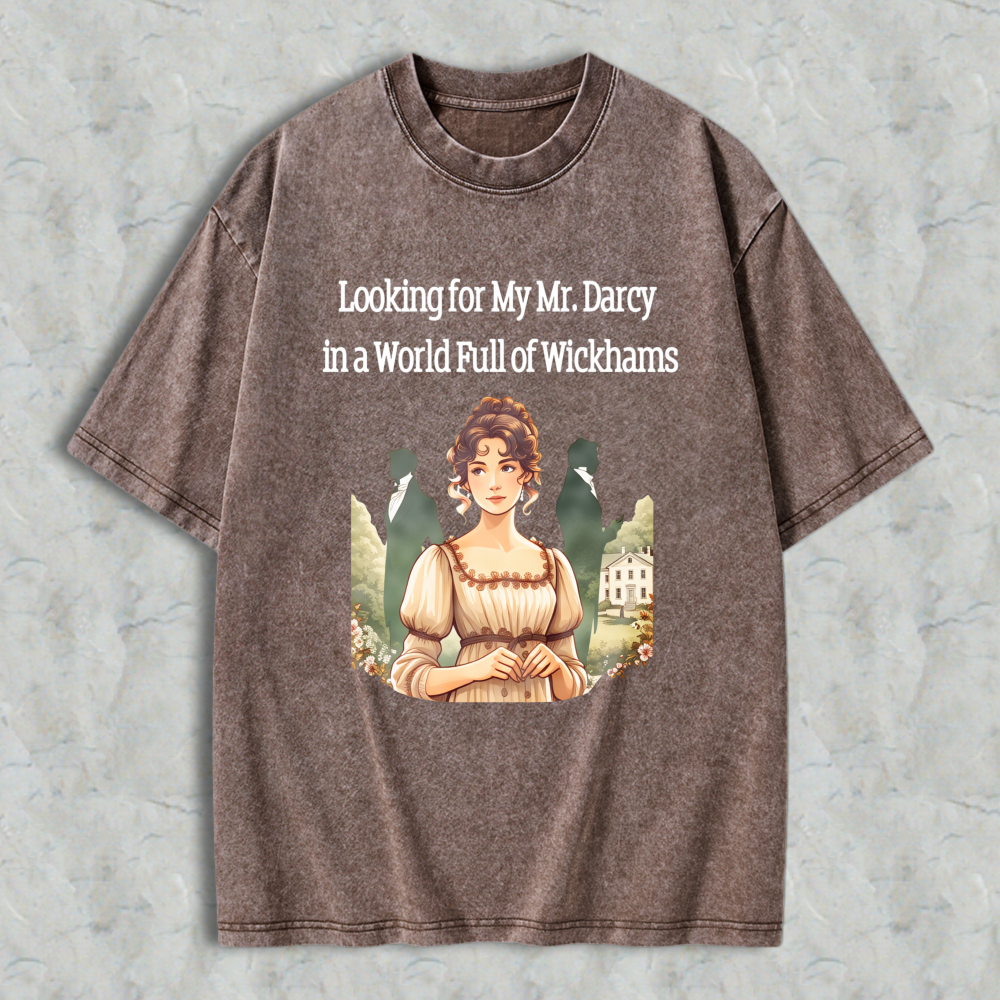 Wardrobecart Looking For My Mr Darcy In A World Full Of Wickhams Unisex Washed T-shirt