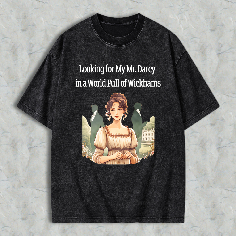 Wardrobecart Looking For My Mr Darcy In A World Full Of Wickhams Portrait Unisex Washed T-shirt