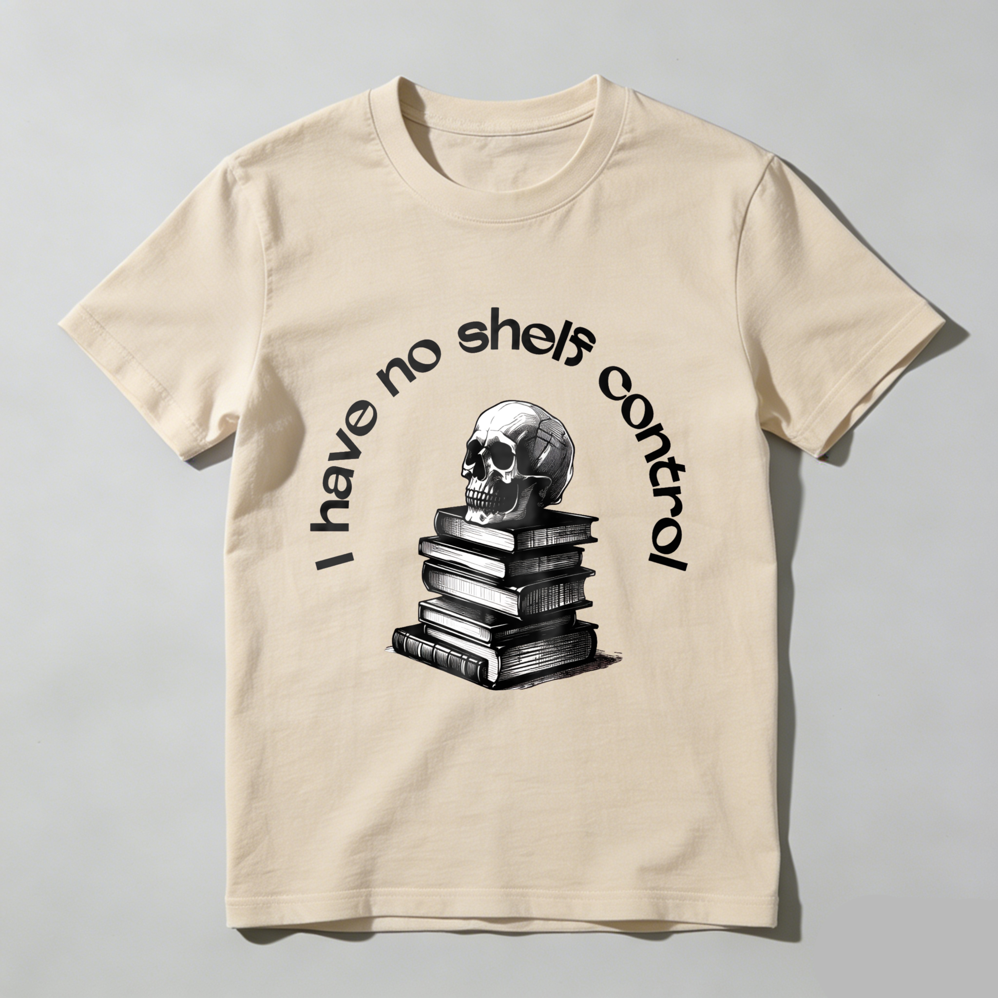 Wardrobecart Skull And Books Stack I Have No Shelf Control Unisex Classic T-shirt