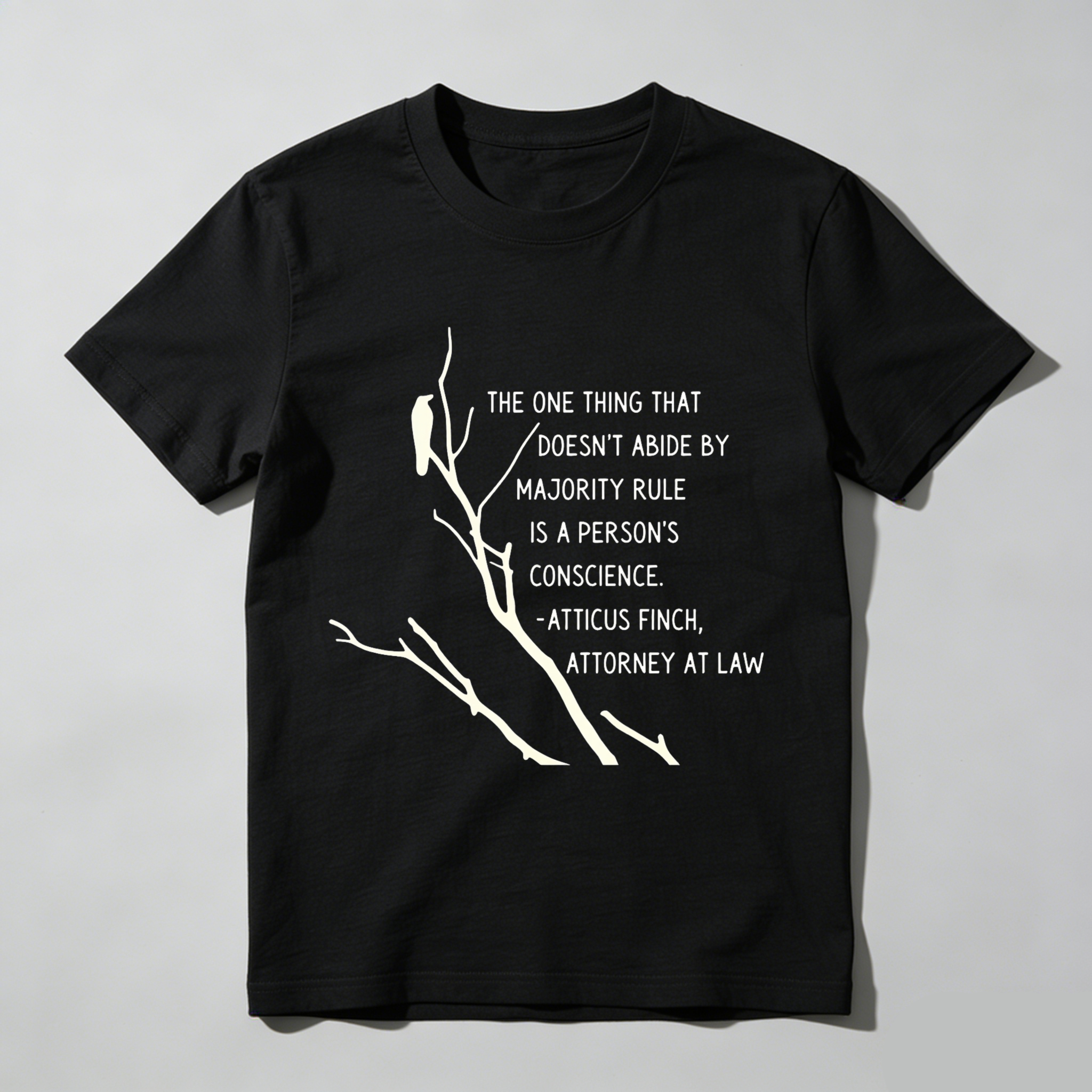 Wardrobecart The One Thing That Doesn't Abide By Majority Rule Is A Person's Conscience Tshirt