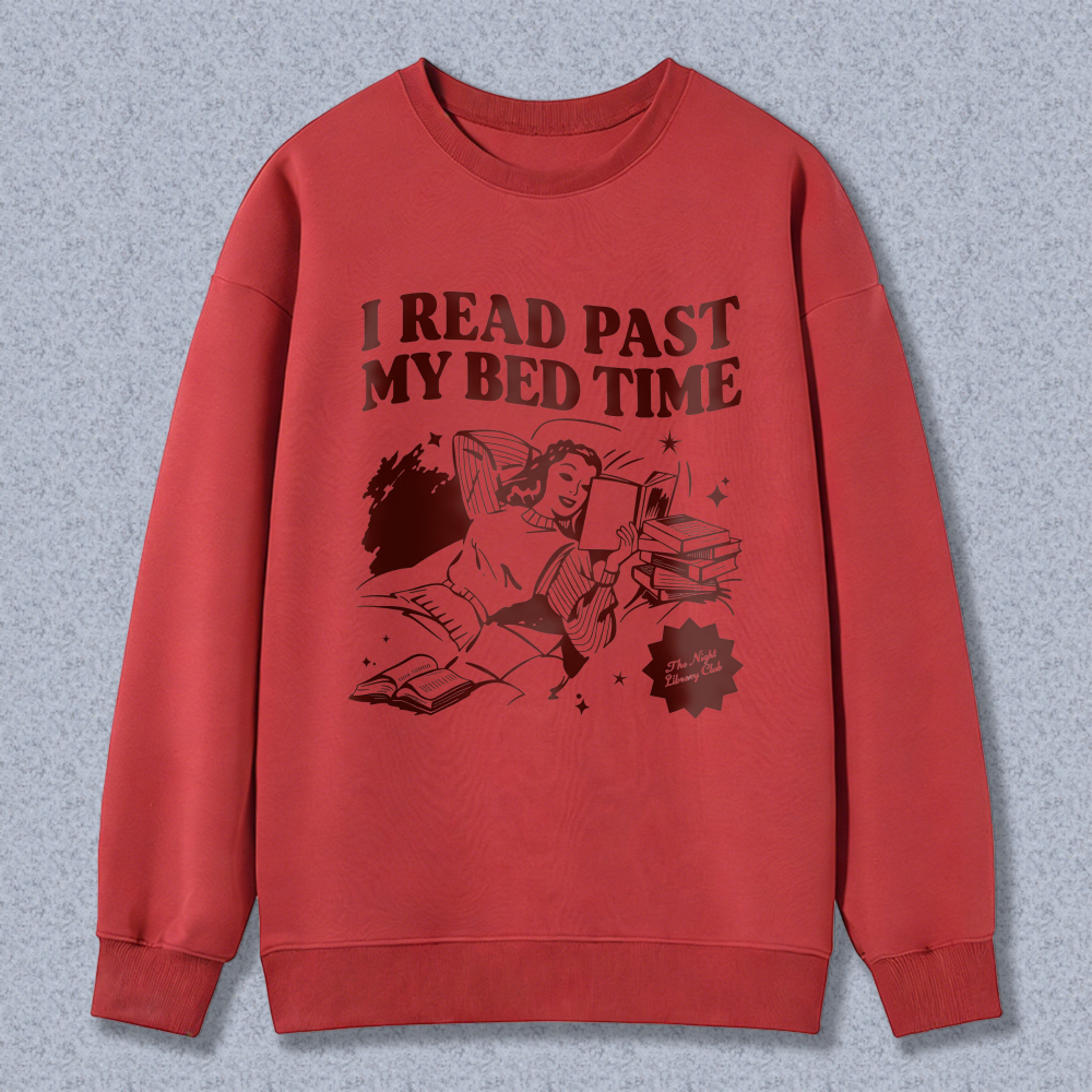 Wardrobecart I Read Past My Bed Time Unisex Classic Sweatshirt