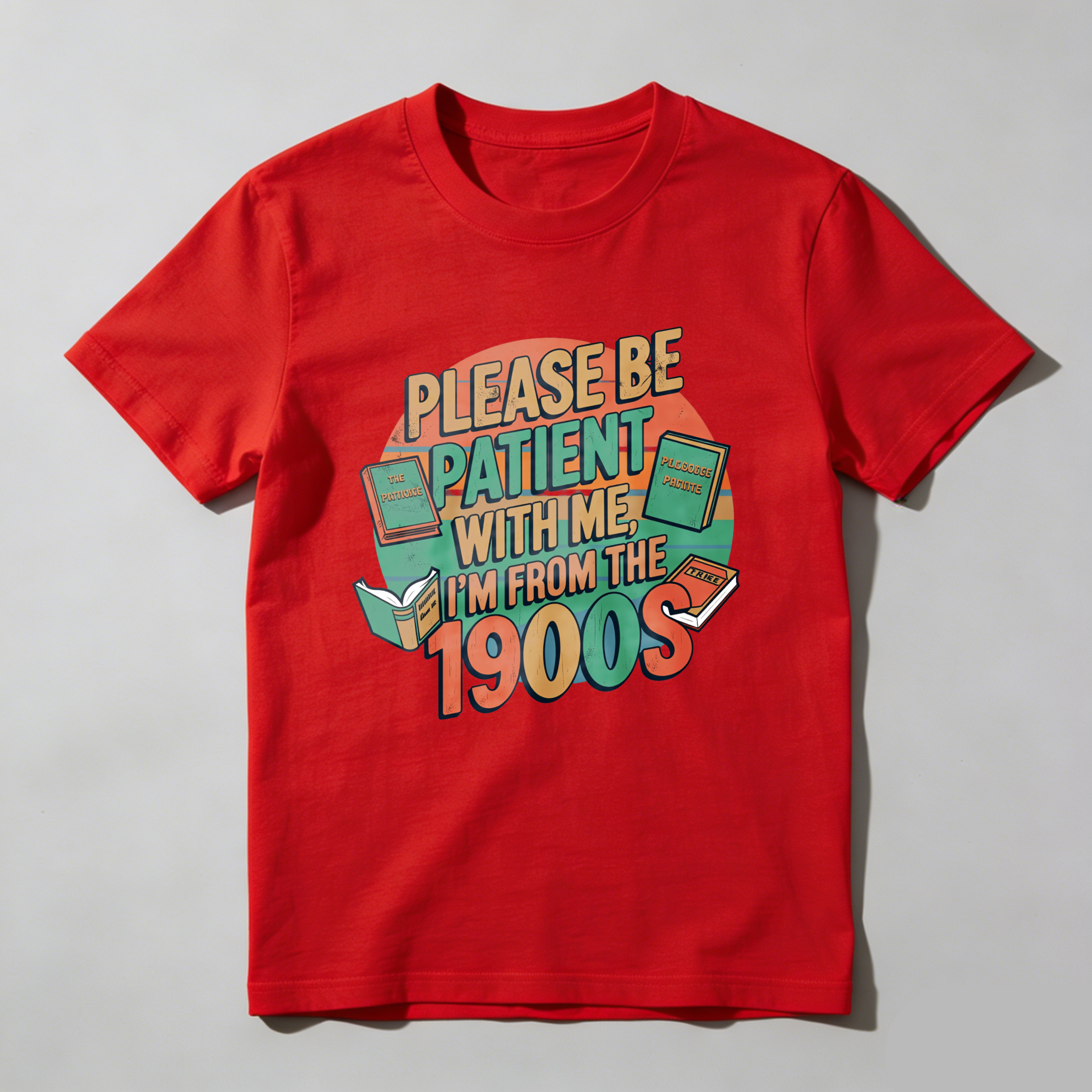 Wardrobecart Please Be Patient With Me I'm From The 1900s Tshirt