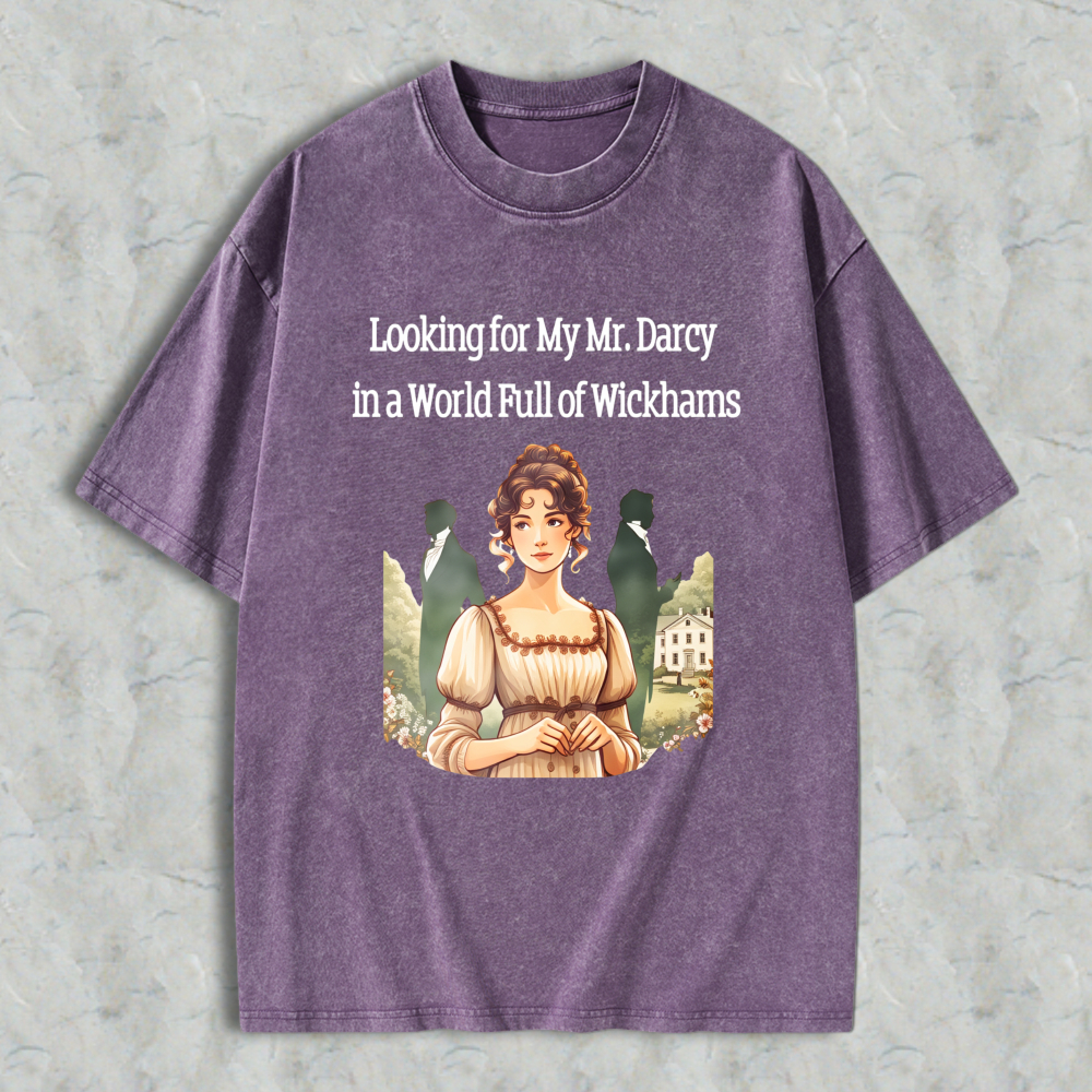 Wardrobecart Looking For My Mr Darcy In A World Full Of Wickhams Unisex Washed T-shirt