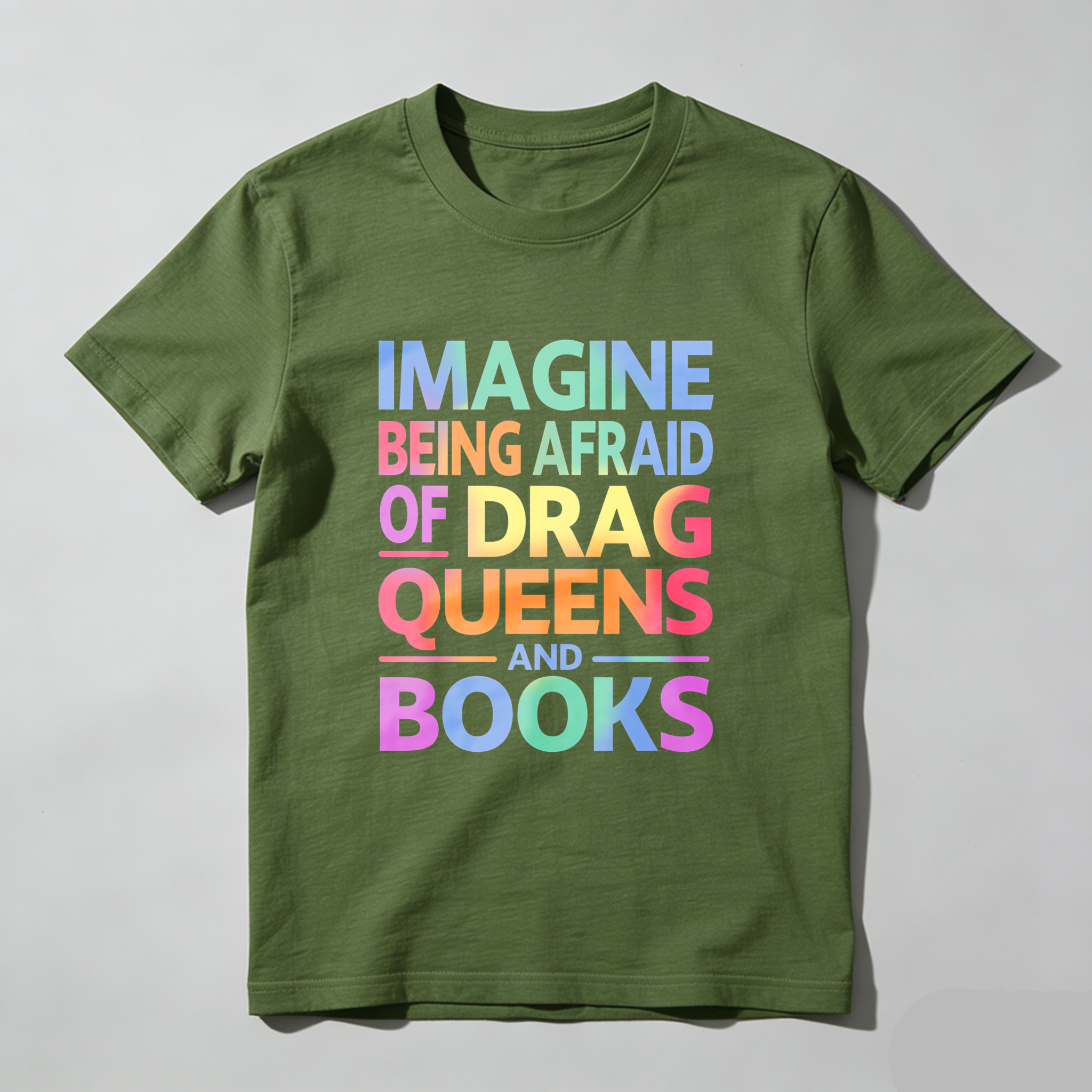 Wardrobecart Imagine Being Afraid Of Drag Queens And Books Tshirt