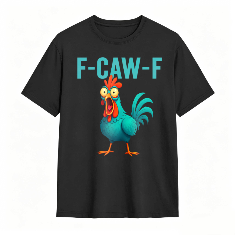 F-CAW-F Chicken Funny Rooster Graphic Tee