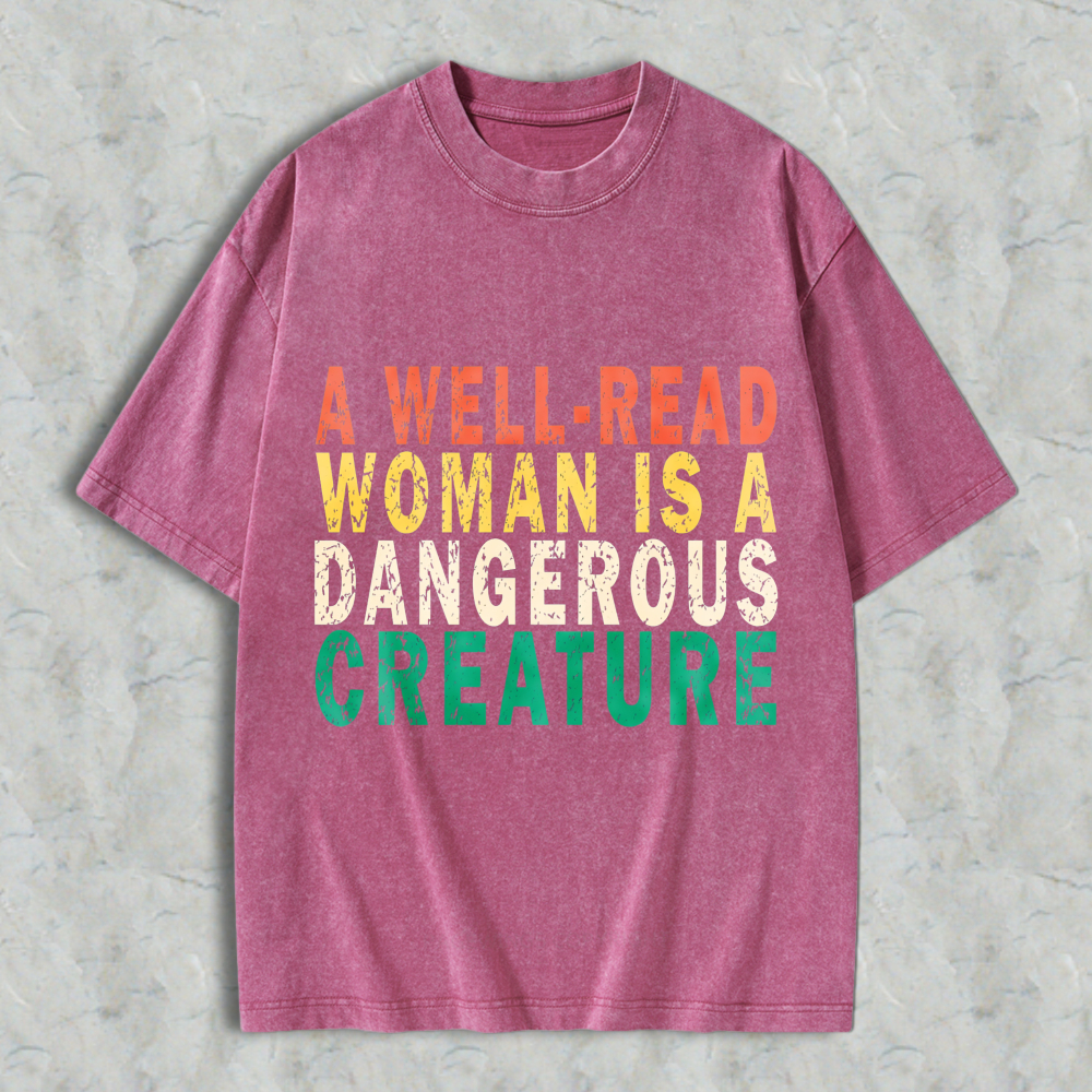 Wardrobecart A Well Read Woman Is A Dangerous Creature Unisex Washed T-shirt