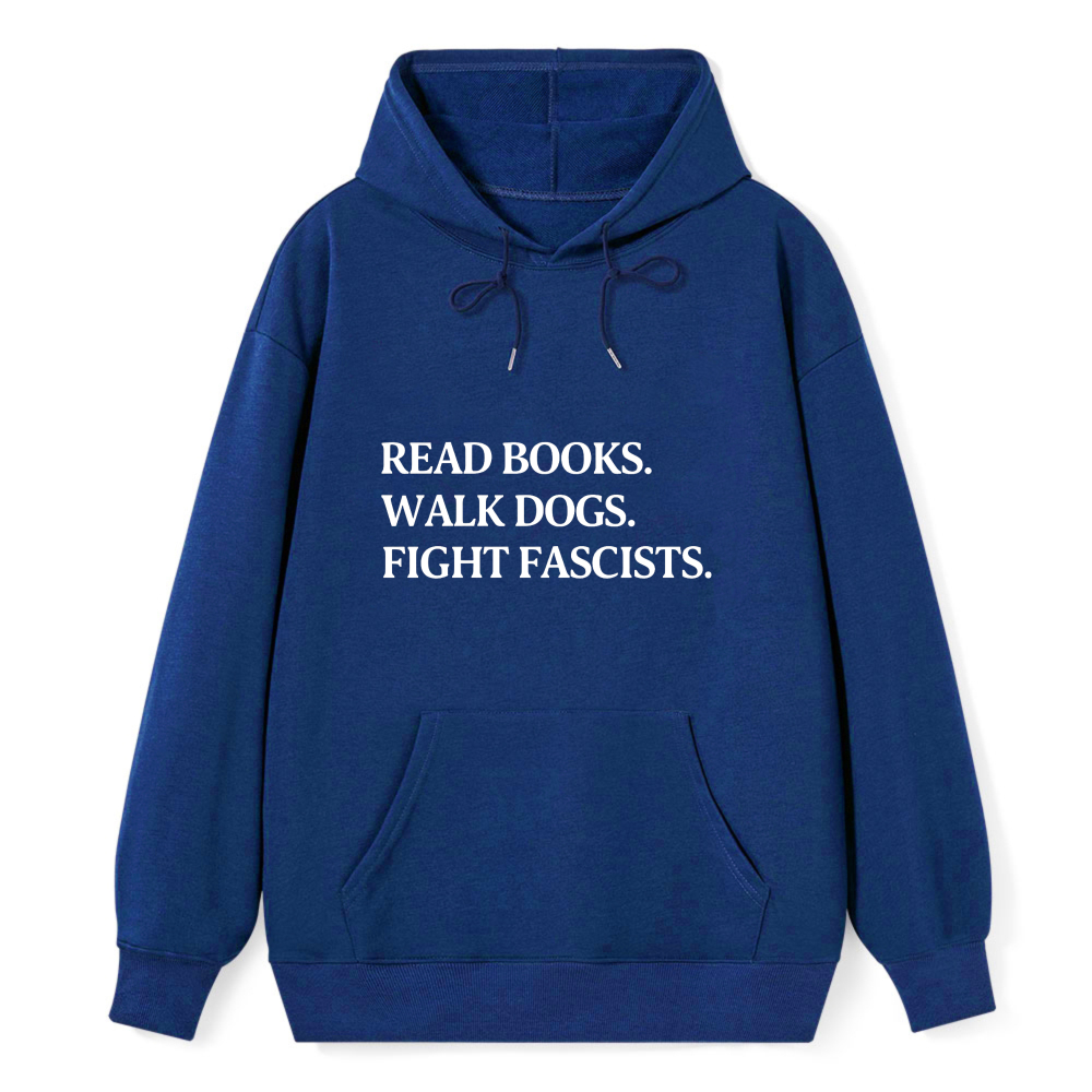 Wardrobecart Read Books Walk Dogs Fight Fascists Unisex Classic Hoodie