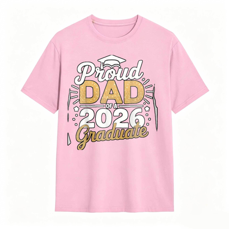 Proud Dad Of A 2026 Graduate tshirt 100% cotton