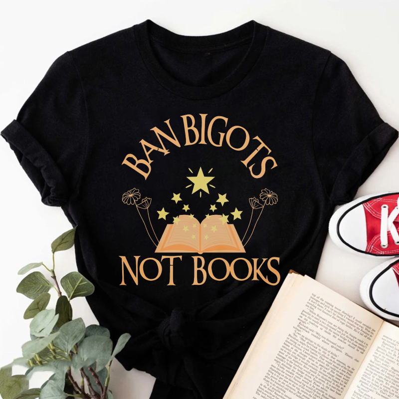 Wardrobecart Ban Bigots Not Books Tshirt