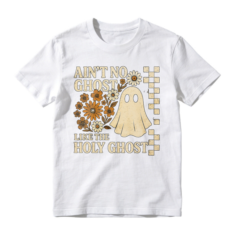 Aint No Ghost Like The Holy Ghost Retro Floral Ghost Design Unisex Classic T-shirt
