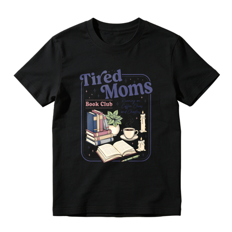 Wardrobecart Tired Moms Book Club Reading On Coffee Chaos And Chapters Unisex Classic T-shirt