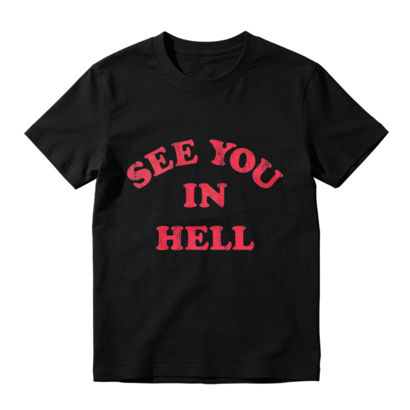 See You In Hell Text Graphic T-shirt