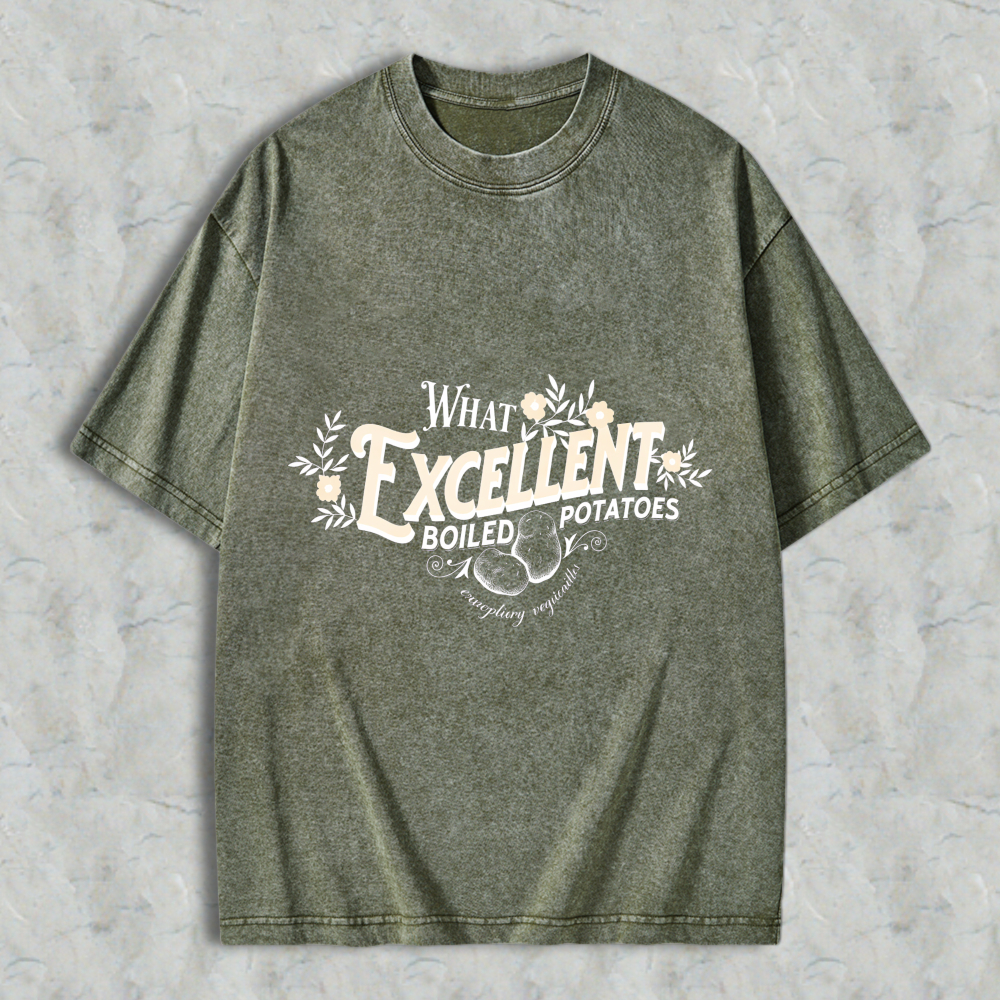 Wardrobecart What Excellent Boiled Potatoes Unisex Washed T-shirt