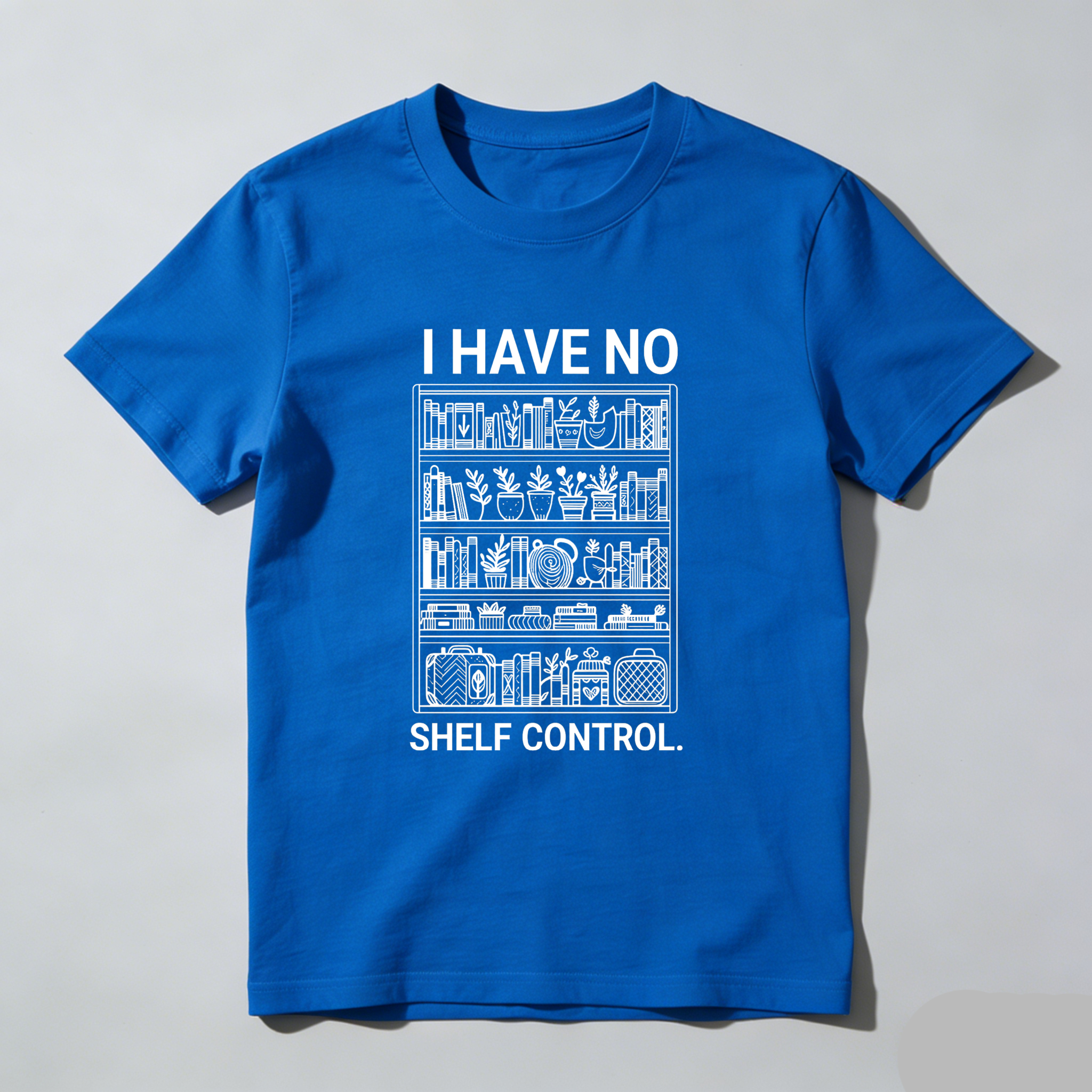 Wardrobecart I Have No Shelf Control Bookshelf Design Unisex Classic T-shirt