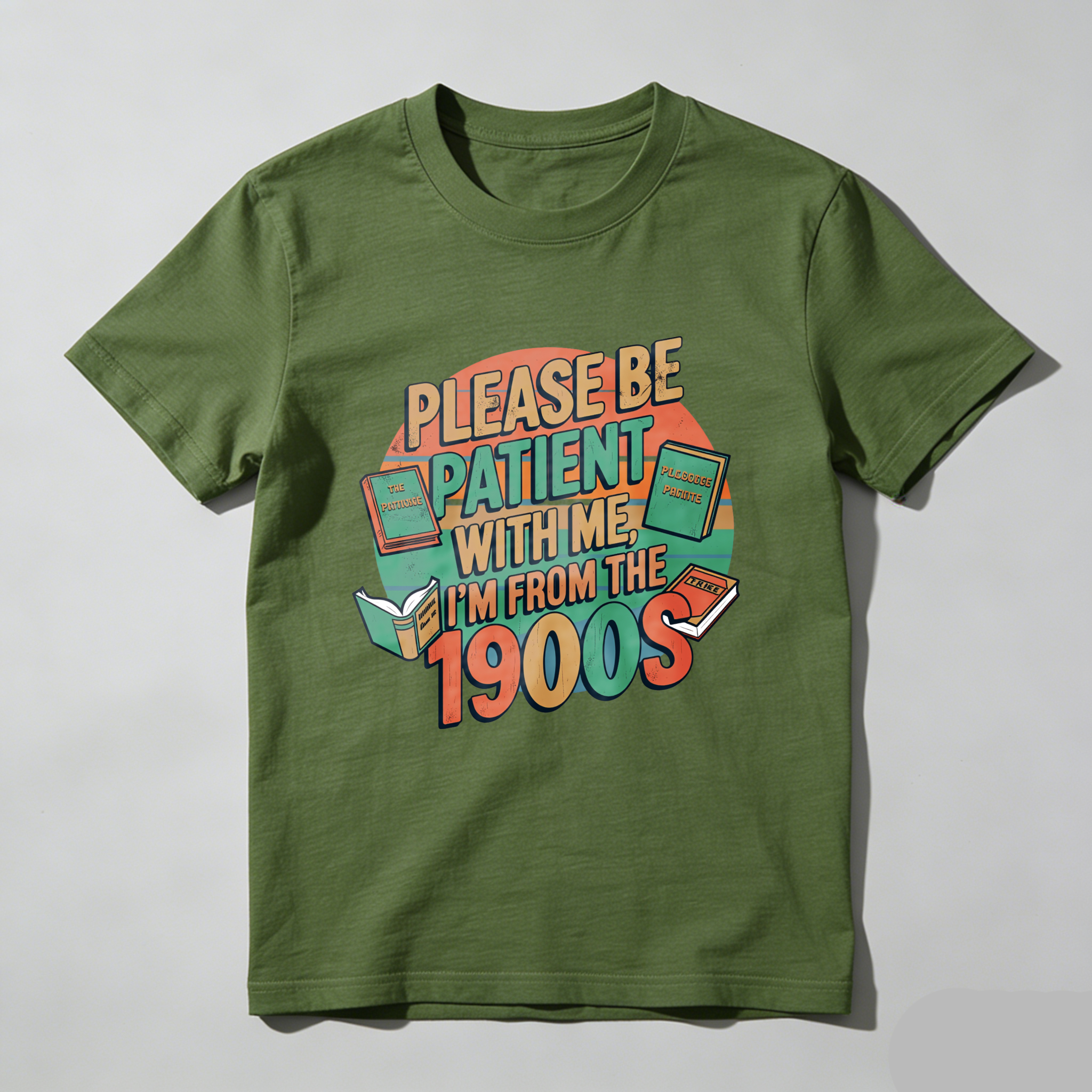 Wardrobecart Please Be Patient With Me I'm From The 1900s Tshirt