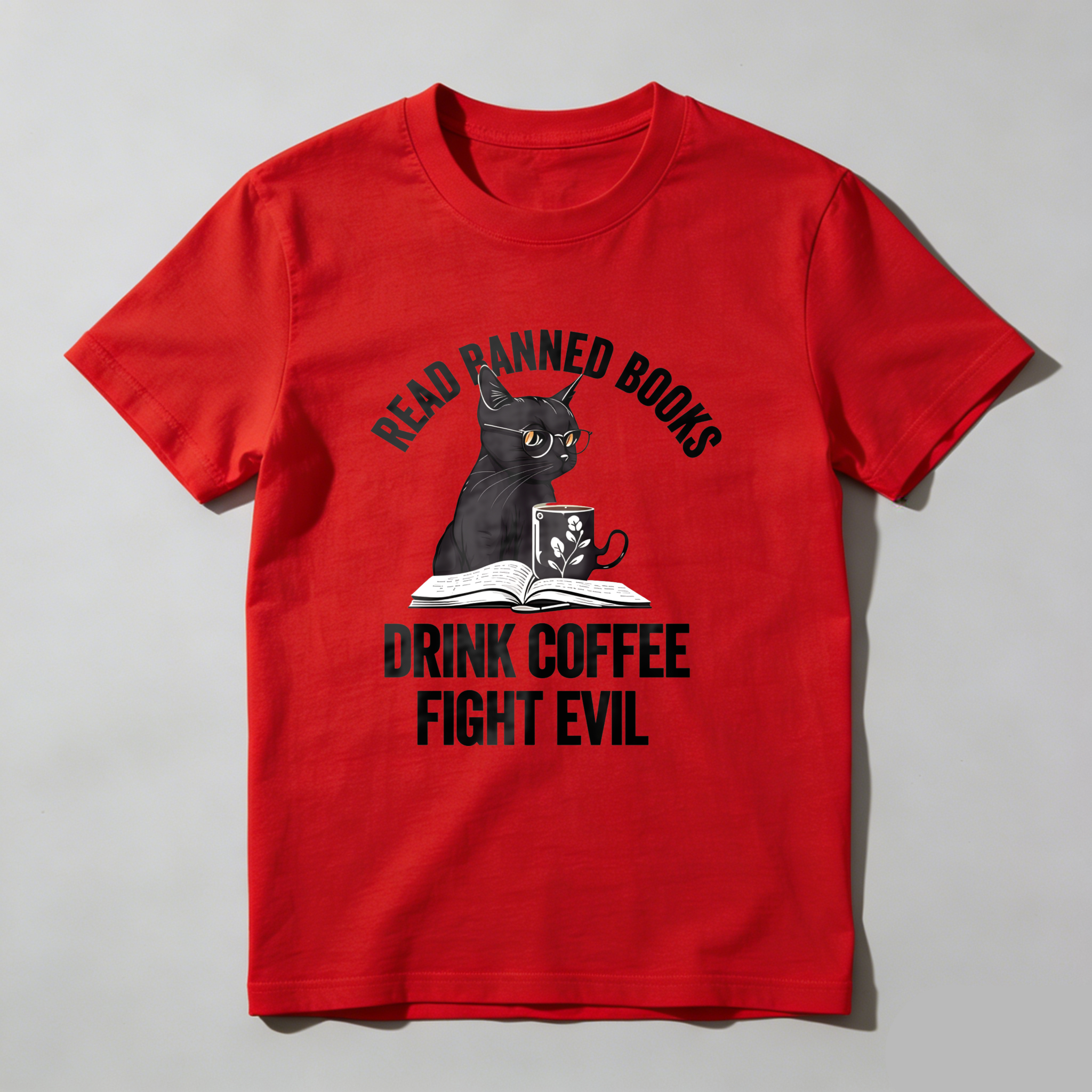 Wardrobecart Read Banned Books Drink Coffee Fight Evil Tshirt