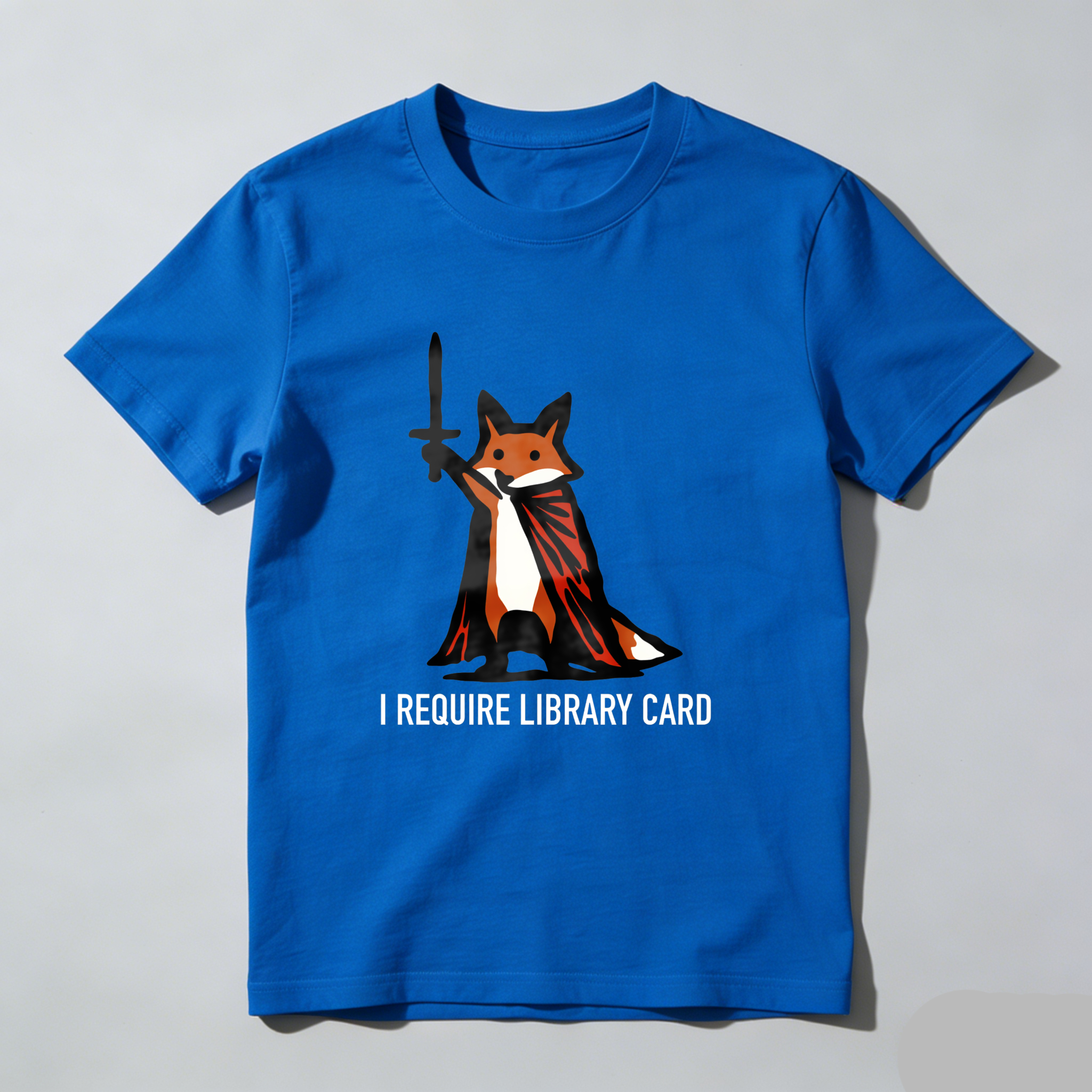 Wardrobecart Fox With Cape And Sword I Require Library Card Tshirt