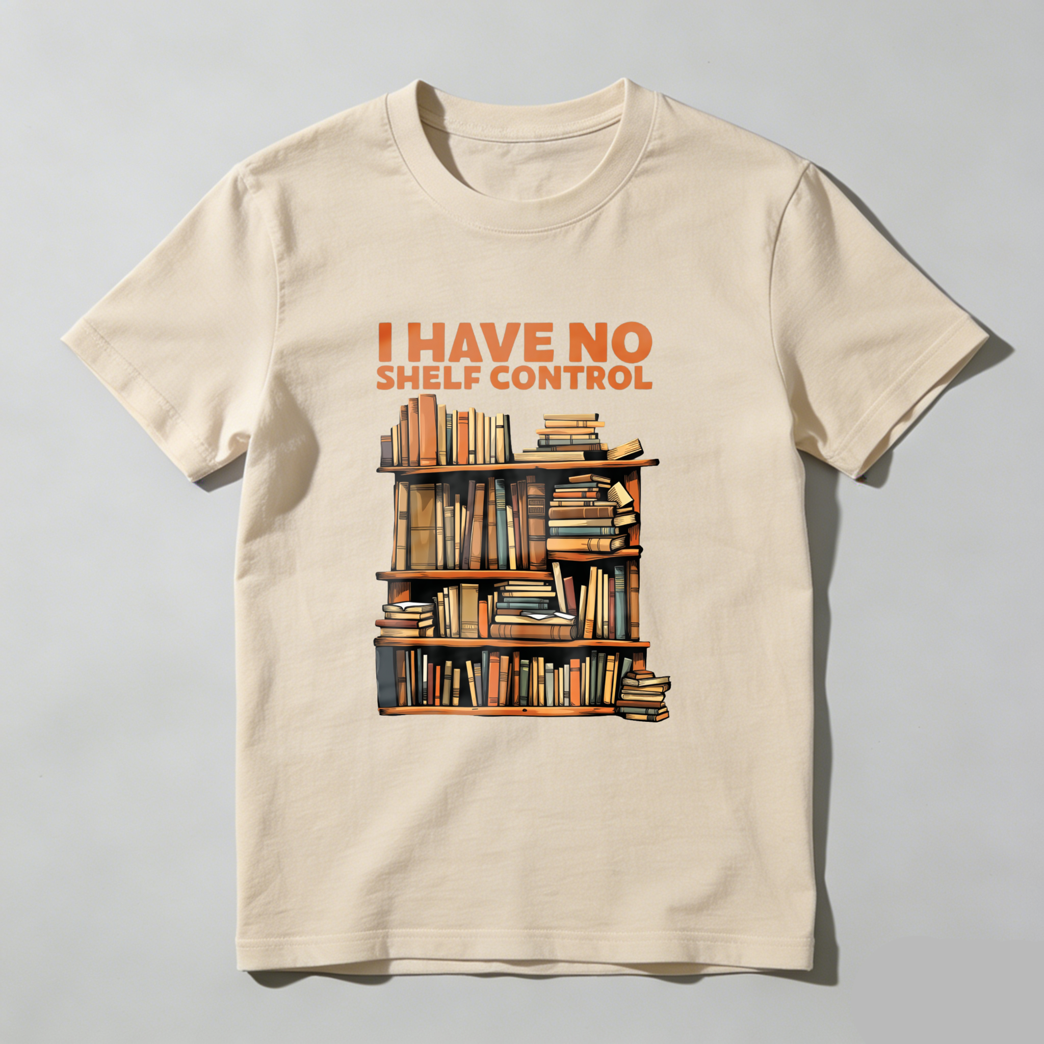 Wardrobecart I Have No Shelf Control Bookshelf Design Unisex Classic T-shirt