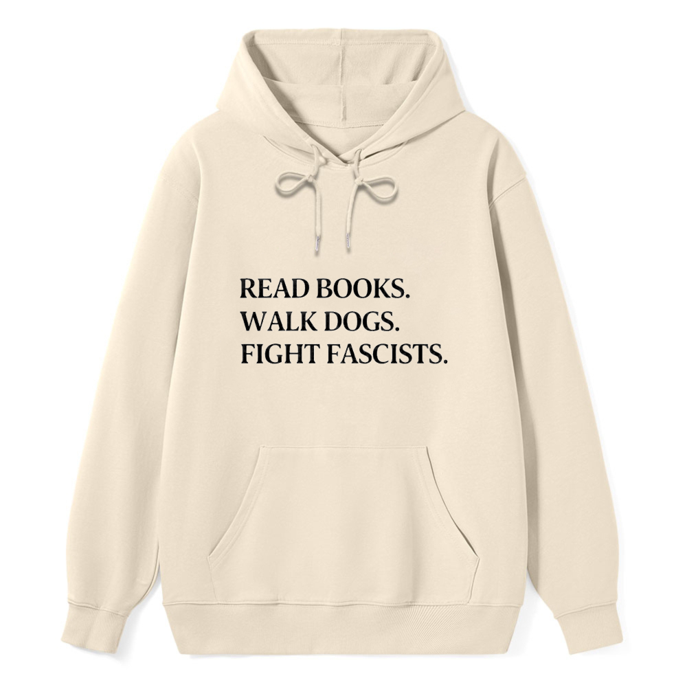 Wardrobecart Read Books Walk Dogs Fight Fascists Unisex Classic Hoodie