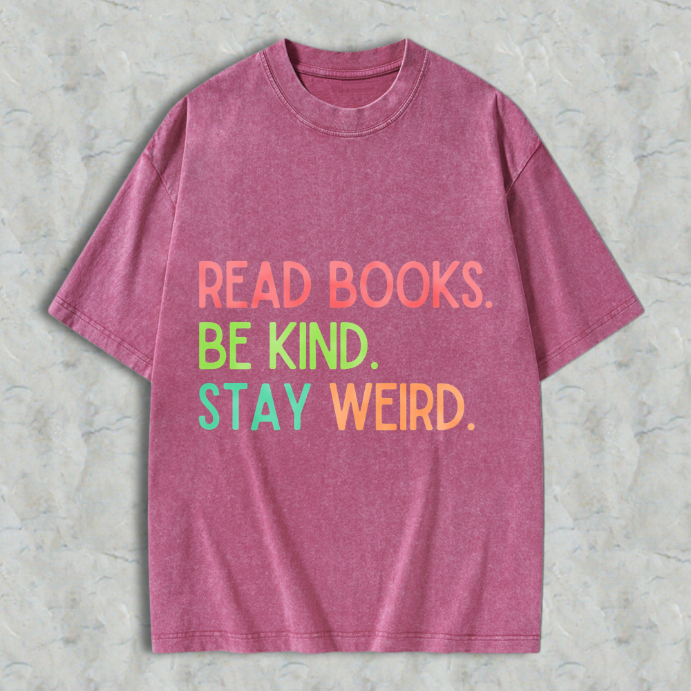 Wardrobecart Read Books Be Kind Stay Weed Unisex Washed T-shirt