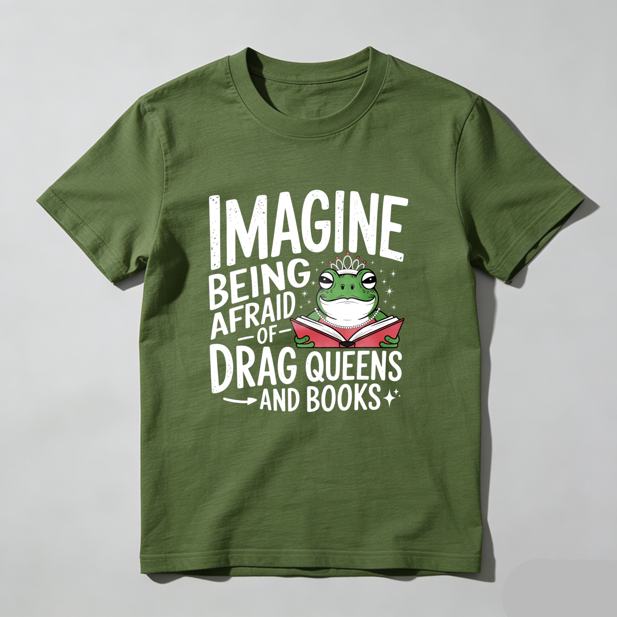 Wardrobecart Imagine Being Afraid Of Drag Queens And Books Tshirt