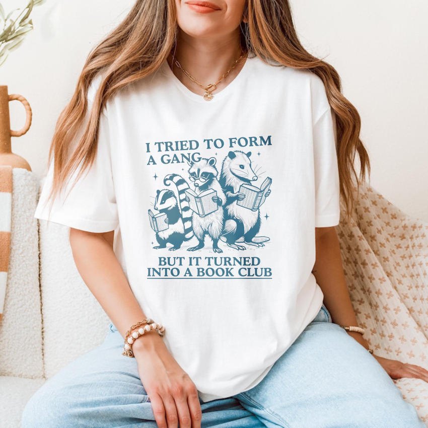 Wardrobecart I Tried To Form A Gang But It Turned Into A Book Club Tshirt