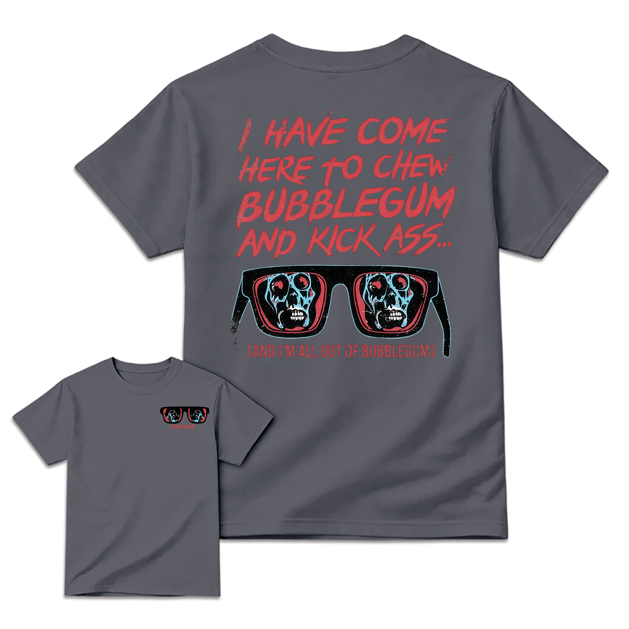 They Live I Have Come Here to Chew Bubblegum Vintage 80s Sci-Fi Horror Movie T-Shirt