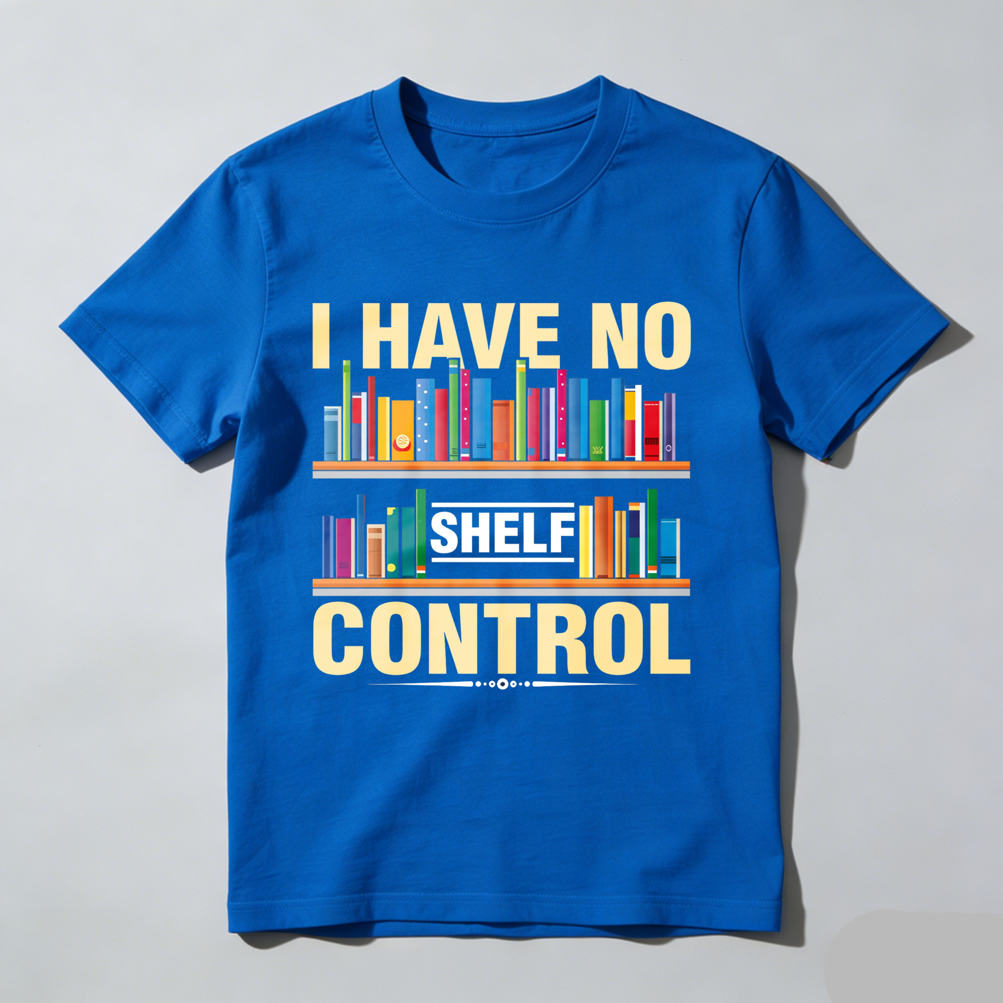 Wardrobecart I Have No Shelf Control Bookshelf Design Unisex Classic T-shirt