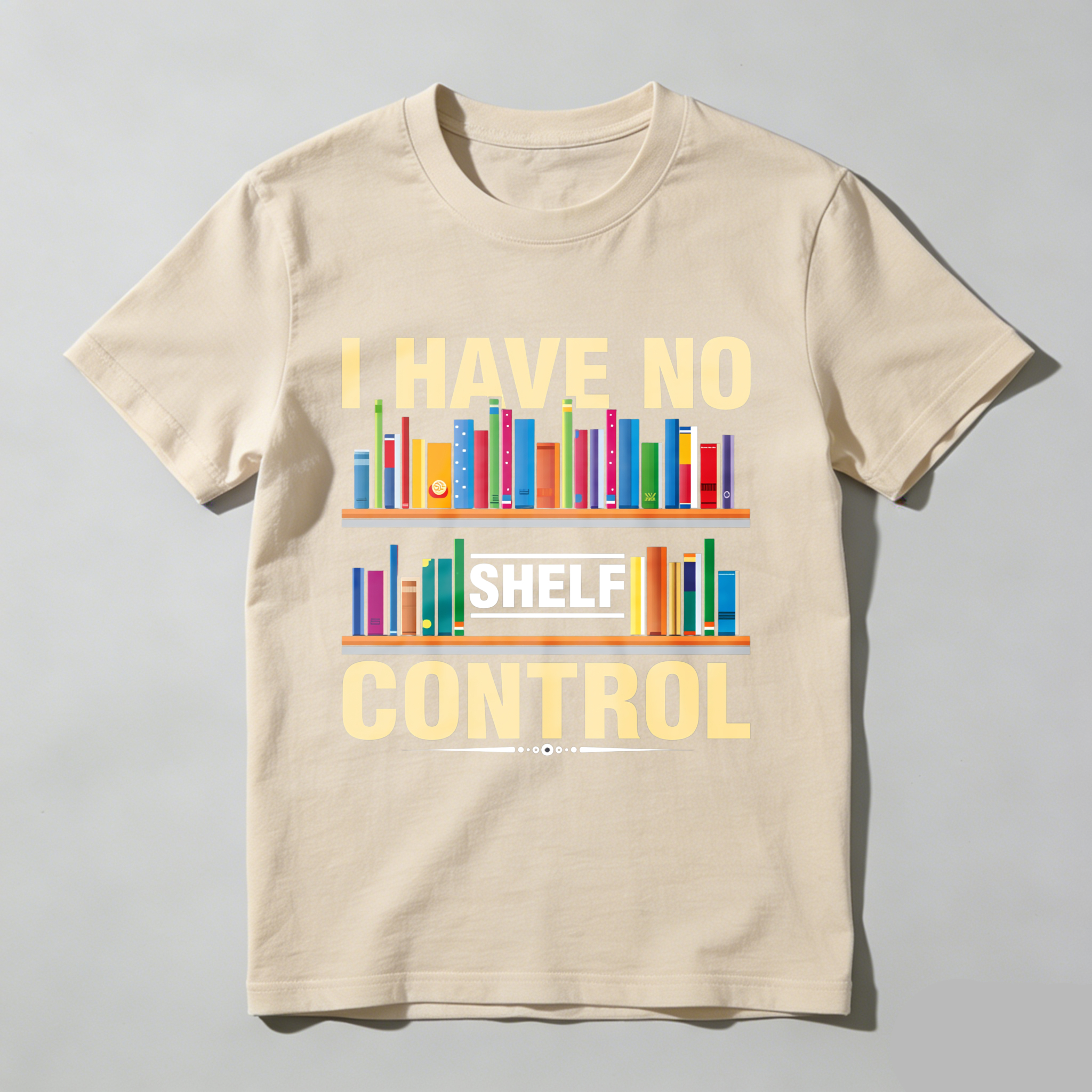Wardrobecart I Have No Shelf Control Bookshelf Design Unisex Classic T-shirt