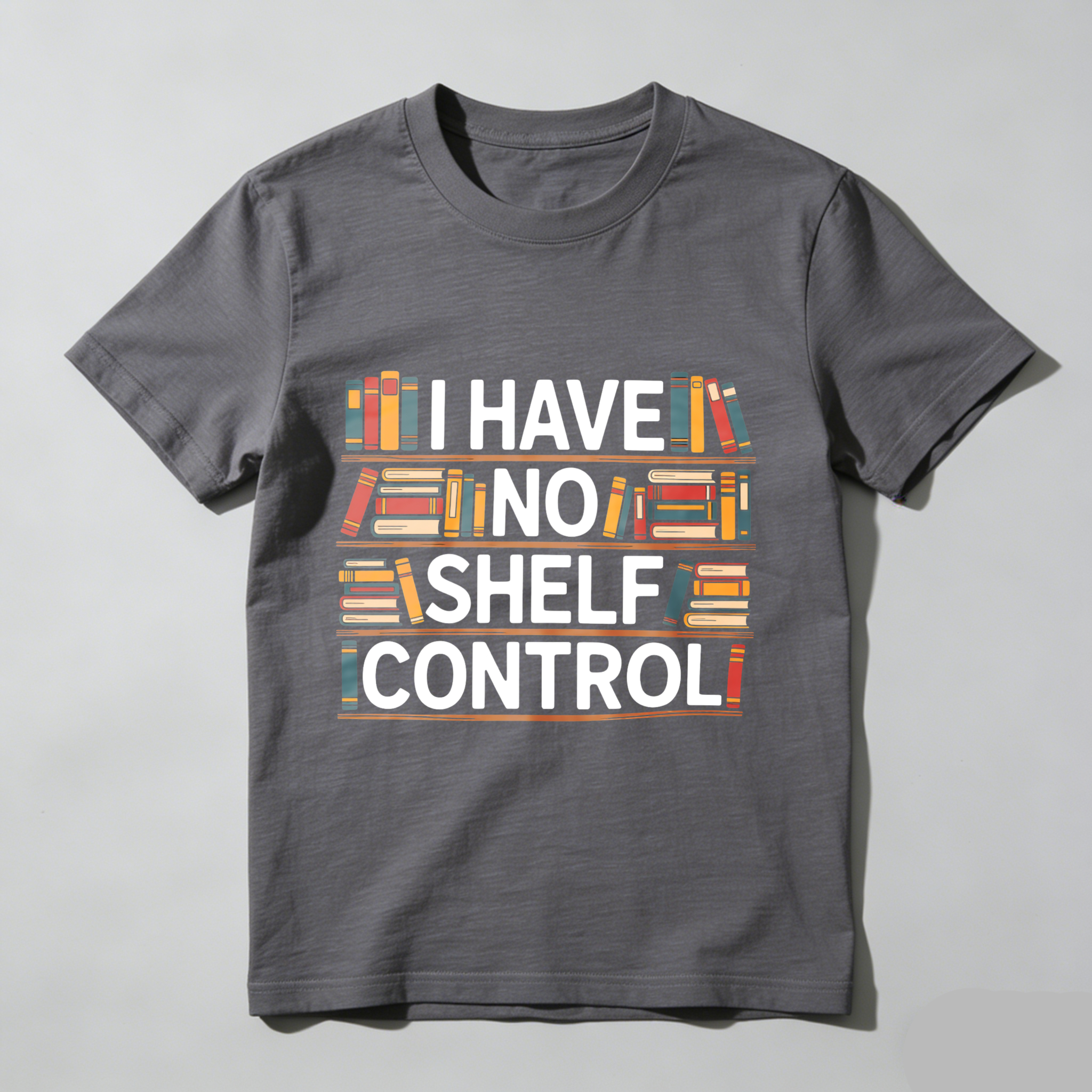Wardrobecart I Have Shelf Control Bookshelf Design Unisex Classic T-shirt