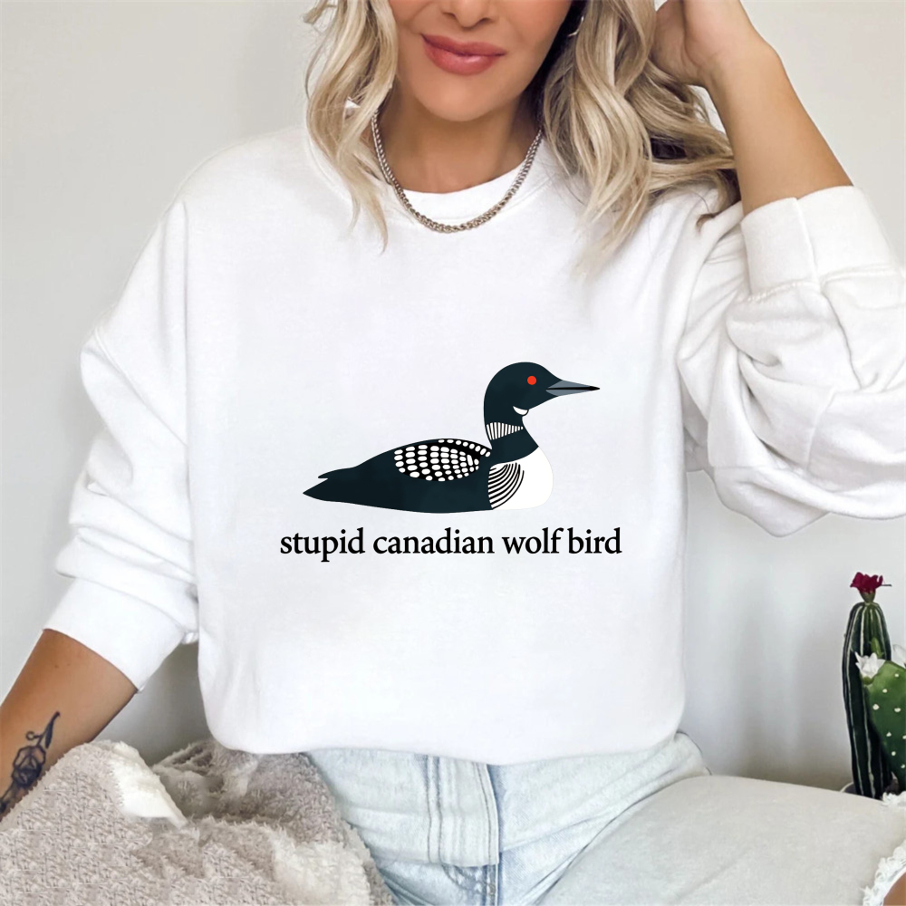 Wardrobecart Loon Bird Design Stupid Canadian Wolf Bird Unisex Classic Sweatshirt