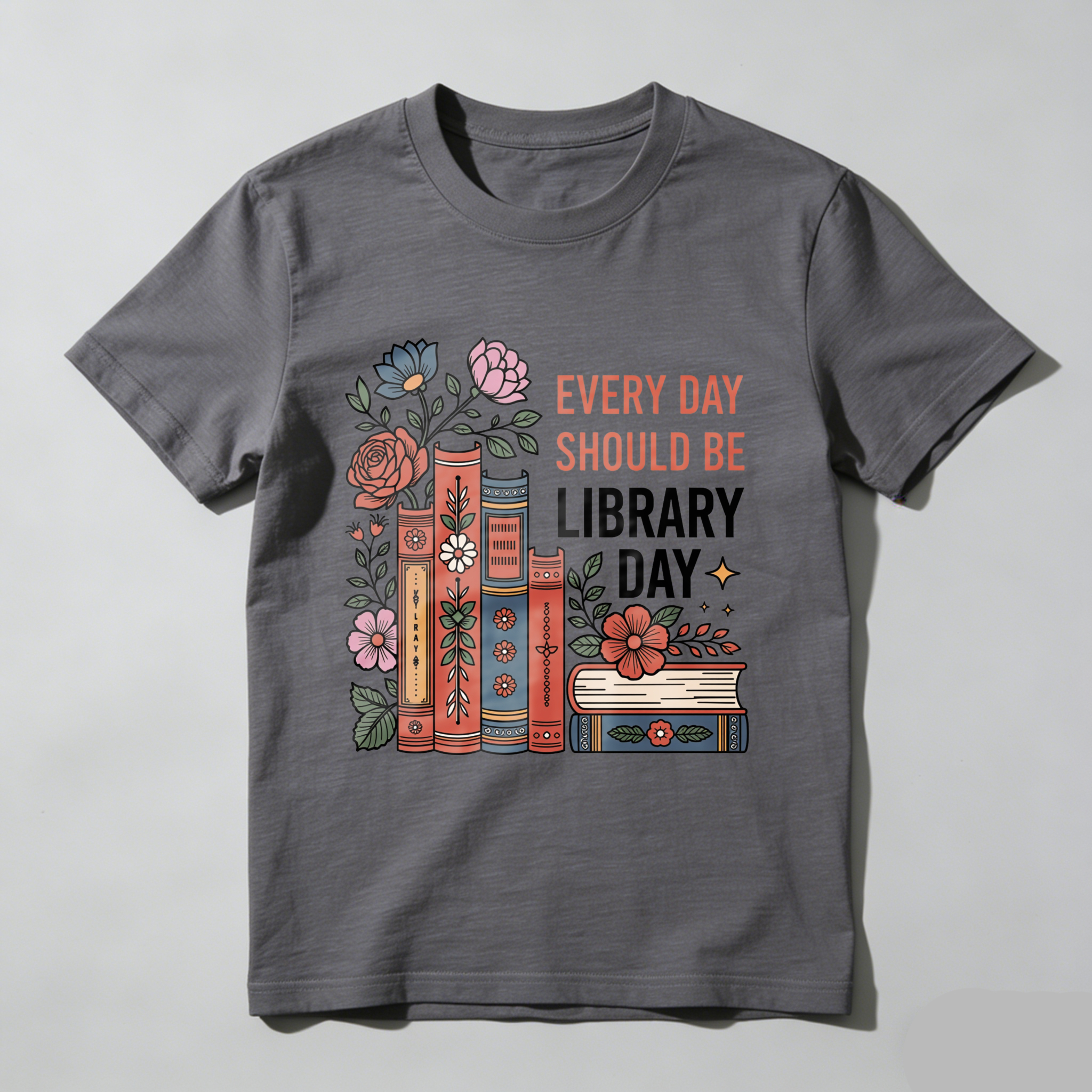 Wardrobecart Every Day Should Be Library Day Books Flowers Tshirt