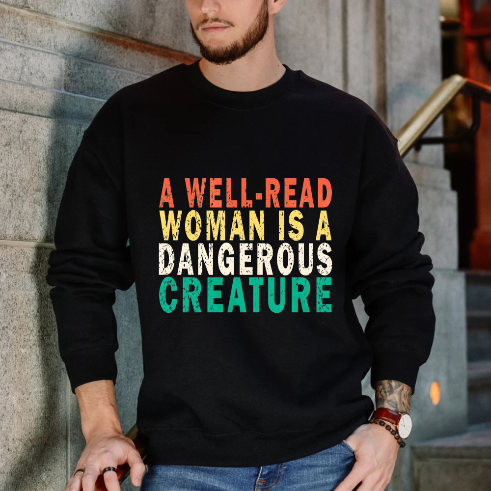Wardrobecart A Well Read Woman Is A Dangerous Creature Unisex Classic Sweatshirt