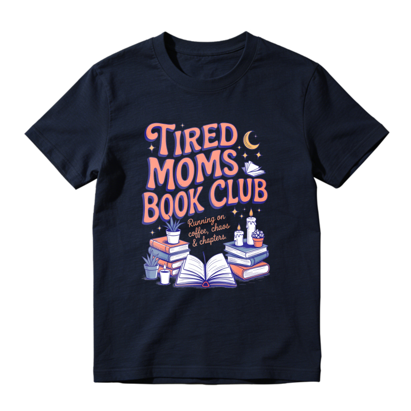 Wardrobecart Tired Moms Book Club Coffee Chaos And Chapters Unisex Classic T-shirt