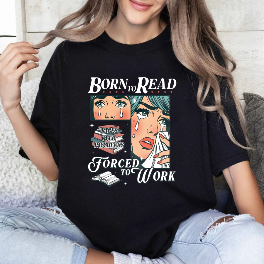 Wardrobecart Born To Read Forced To Work Tshirt(3)