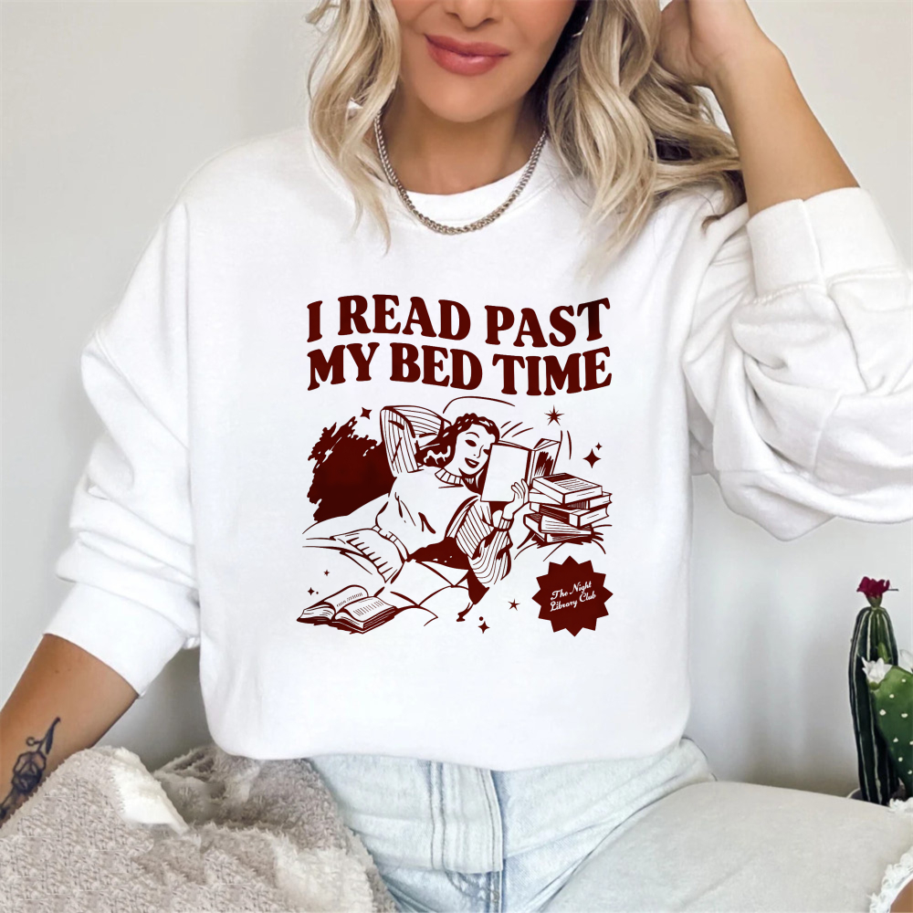 Wardrobecart Reading Theme With Woman Reading Books And Text I Read Past My Bed Time Unisex Classic Sweatshirt