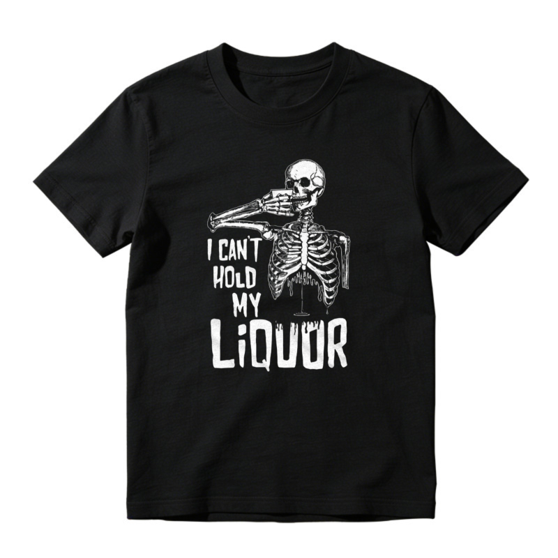 Skeleton Drinking Liquor Funny Quote Graphic T-shirt