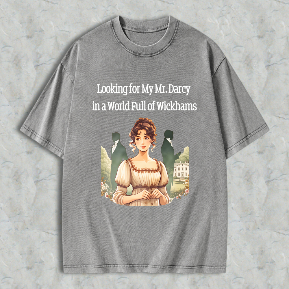 Wardrobecart Looking For My Mr Darcy In A World Full Of Wickhams Portrait Unisex Washed T-shirt